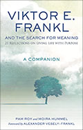 Viktor E. Frankl and the Search for Meaning